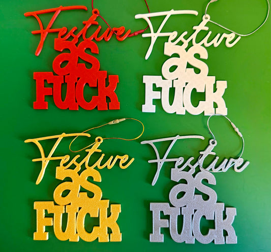 Festive AS FUCK - Christmas Tree Ornament – Novelty Decoration | Funny Festive Tree Decor
