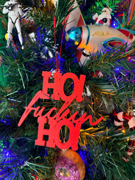 HO! fuckin HO! - Christmas Tree Ornament –  Novelty Decoration | Funny Festive Tree Decor